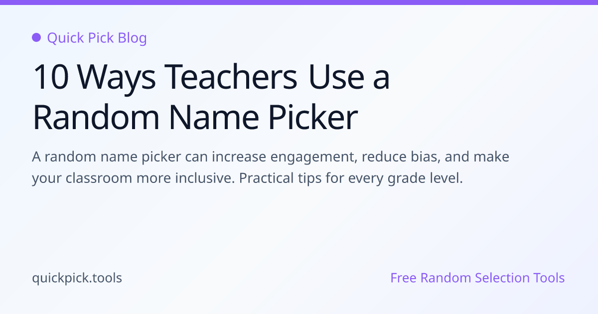 10 Ways Teachers Use a Random Name Picker | Quick Pick